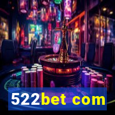 522bet com